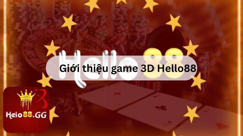 Giới thiệu game 3D Hello88