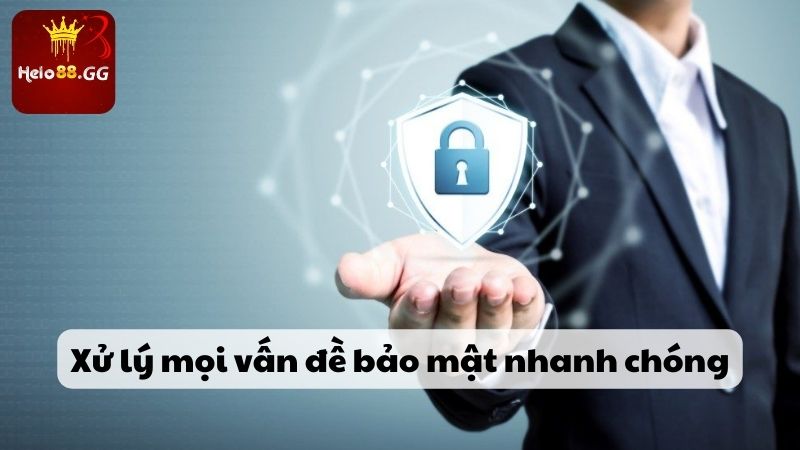 Xử lý mọi vấn đề bảo mật nhanh chóng