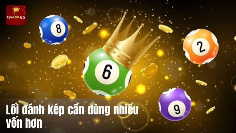 Lối đánh kép cần dùng nhiều vốn hơn