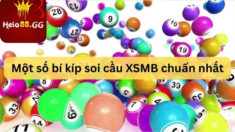 Một số bí kíp soi cầu XSMB chuẩn nhất