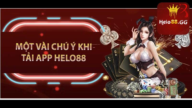 Một vài chú ý khi tải app Hello88 