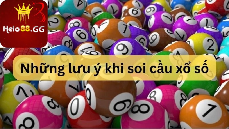 Những lưu ý khi soi cầu xổ số