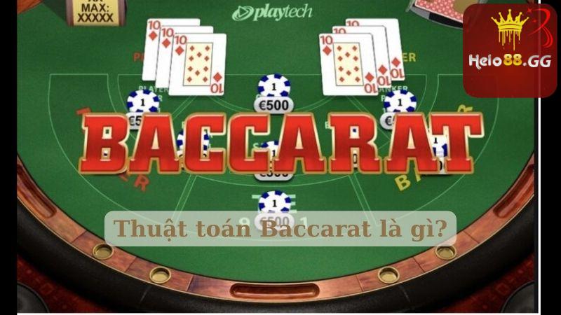 Thuật toán Baccarat là gì?