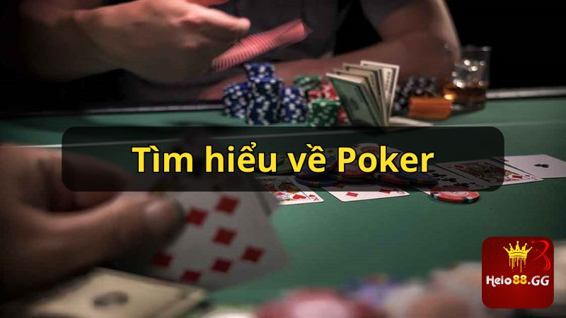 Tìm hiểu về Poker